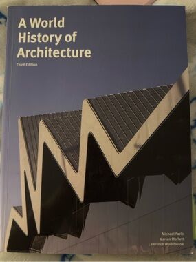A World History of Architecture 3rd edition by Michael fazio
